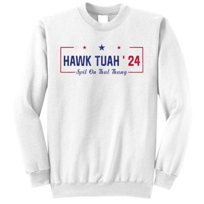 Funny Hawk Tuah 24 Spit On That Thang Sweatshirt