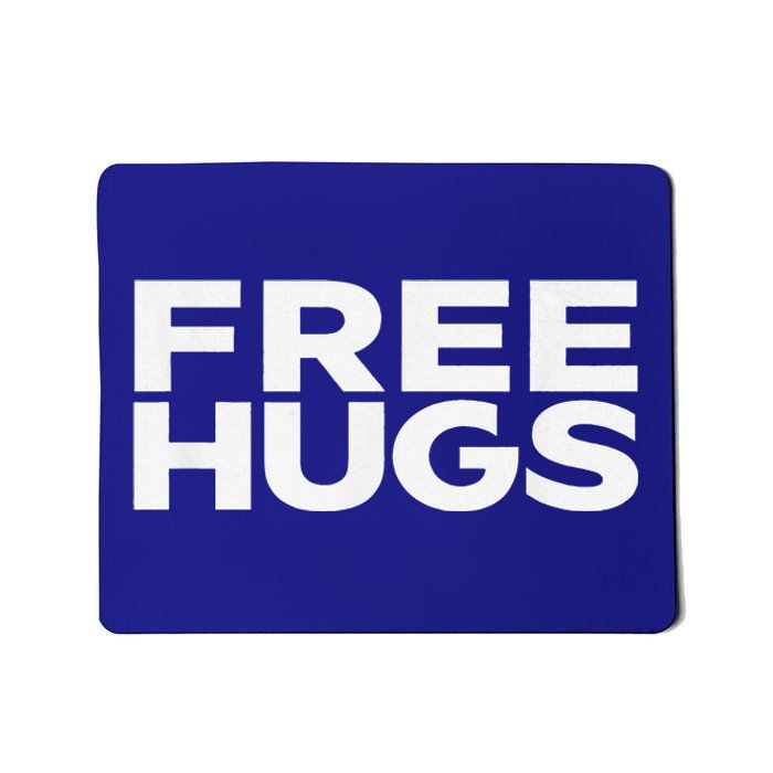 Free Hugs Tee Funny Free Hugs Mousepad