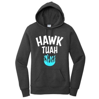 Funny Hawk Tuah Gift Women's Pullover Hoodie