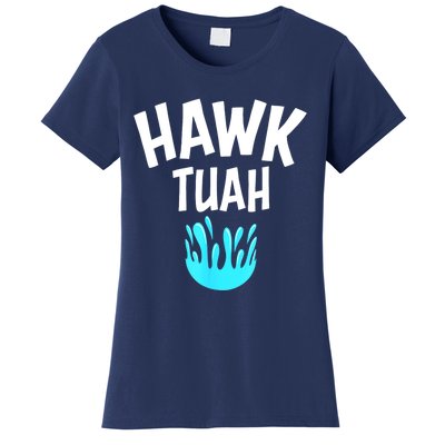 Funny Hawk Tuah Gift Women's T-Shirt