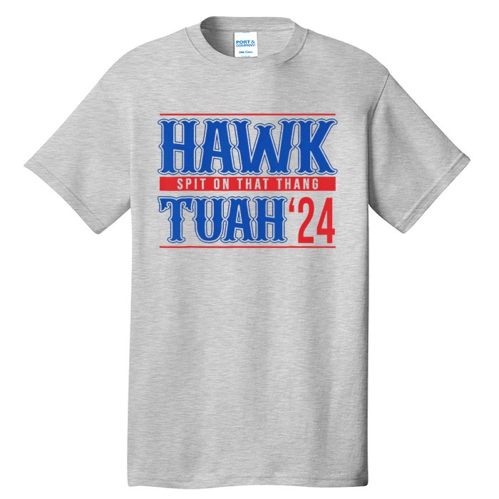 Funny Hawk Tuah 24 Sayings Design Tall T-Shirt