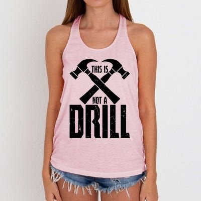 Funny Hammer This Is Not A Drill Tool Construction Workers Cute Gift Women's Knotted Racerback Tank