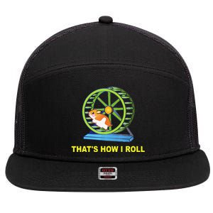 Funny Hamster This Is How I Roll Hamster Wheel Gift 7 Panel Mesh Trucker Snapback Hat