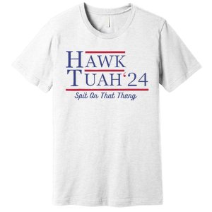 Funny Hawk Tush Presidential Parody Premium T-Shirt