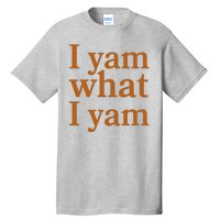 Funny Holidays Thanksgiving I Yam What I Yam Tall T-Shirt