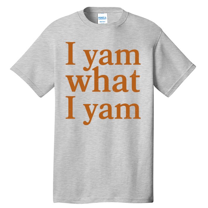 Funny Holidays Thanksgiving I Yam What I Yam Tall T-Shirt