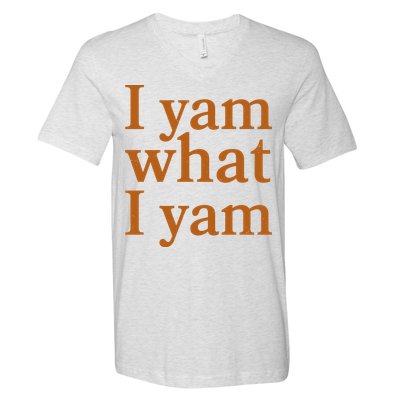 Funny Holidays Thanksgiving I Yam What I Yam V-Neck T-Shirt