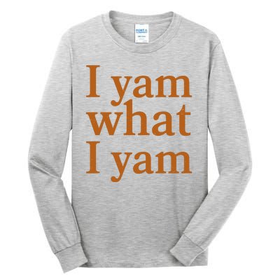 Funny Holidays Thanksgiving I Yam What I Yam Tall Long Sleeve T-Shirt