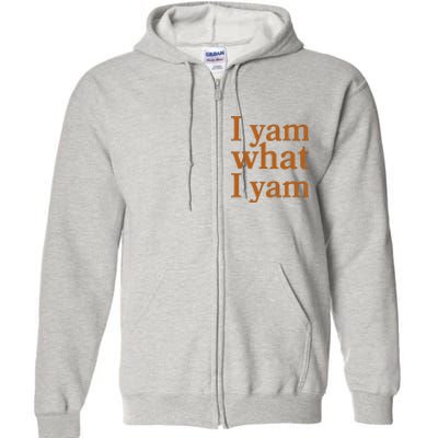 Funny Holidays Thanksgiving I Yam What I Yam Full Zip Hoodie