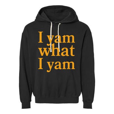 Funny Holidays Thanksgiving I Yam What I Yam Garment-Dyed Fleece Hoodie
