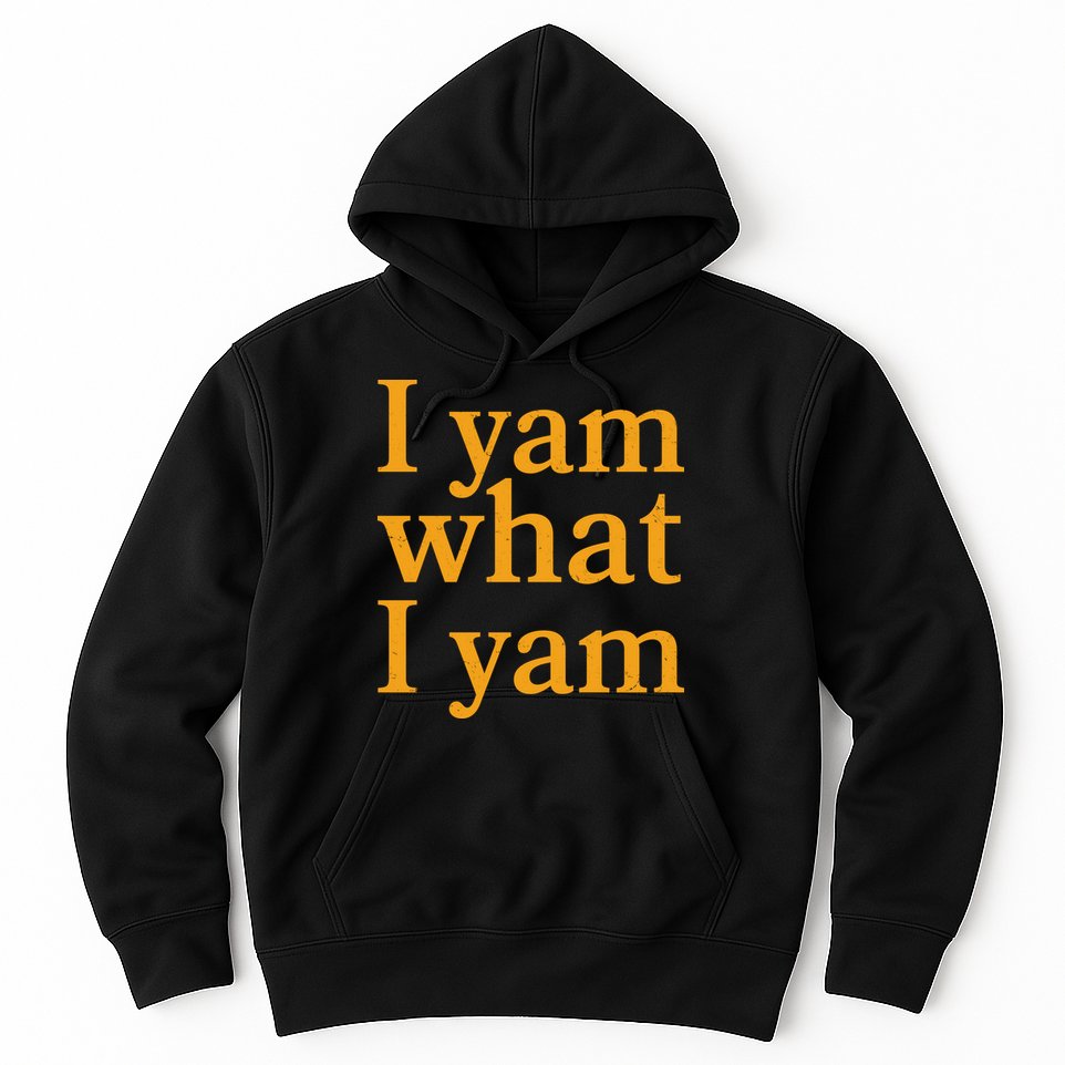 Funny Holidays Thanksgiving I Yam What I Yam Hoodie