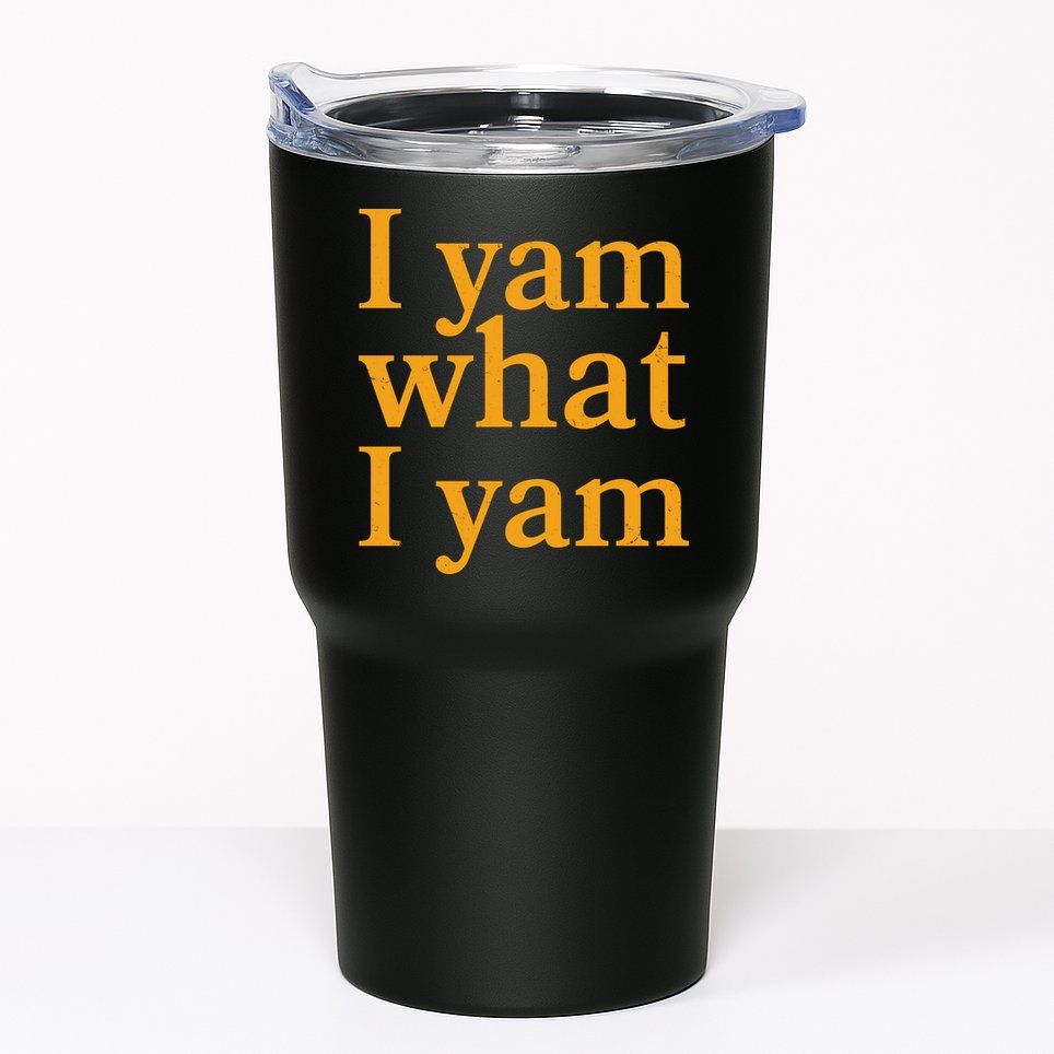 Funny Holidays Thanksgiving I Yam What I Yam Tumbler