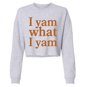 Funny Holidays Thanksgiving I Yam What I Yam Cropped Pullover Crew