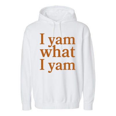 Funny Holidays Thanksgiving I Yam What I Yam Garment-Dyed Fleece Hoodie