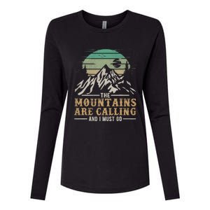 Funny Hiking Tee The Mountains Are Calling And I Must Go Womens Cotton Relaxed Long Sleeve T-Shirt