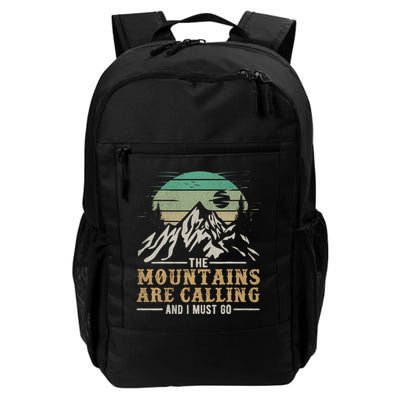 Funny Hiking Tee The Mountains Are Calling And I Must Go Daily Commute Backpack