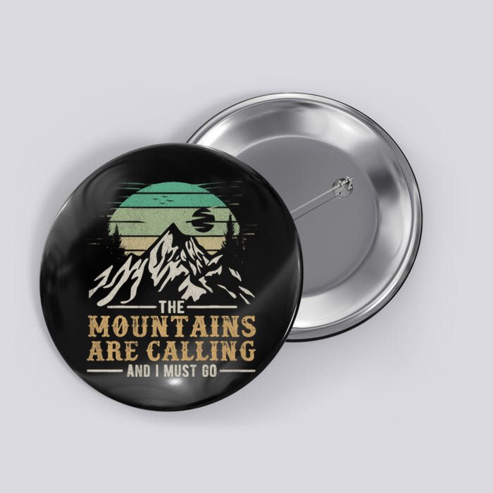 Funny Hiking Tee The Mountains Are Calling And I Must Go Button