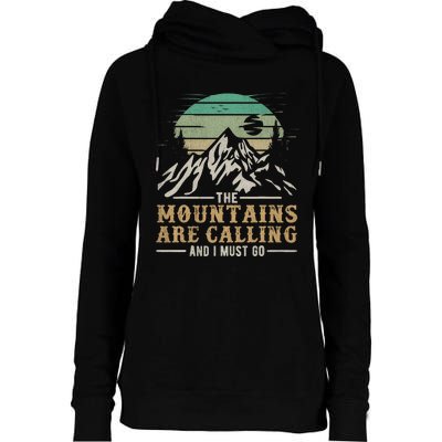 Funny Hiking Tee The Mountains Are Calling And I Must Go Womens Funnel Neck Pullover Hood