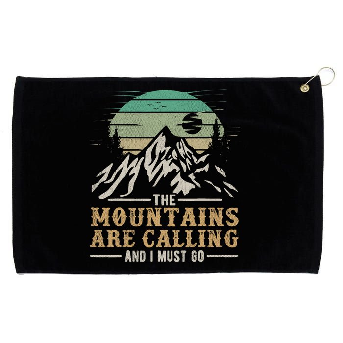 Funny Hiking Tee The Mountains Are Calling And I Must Go Grommeted Golf Towel