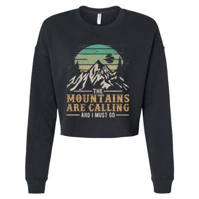 Funny Hiking Tee The Mountains Are Calling And I Must Go Cropped Pullover Crew