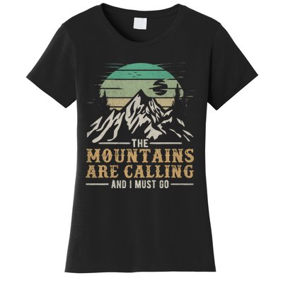 Funny Hiking Tee The Mountains Are Calling And I Must Go Women's T-Shirt