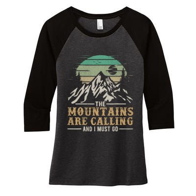 Funny Hiking Tee The Mountains Are Calling And I Must Go Women's Tri-Blend 3/4-Sleeve Raglan Shirt