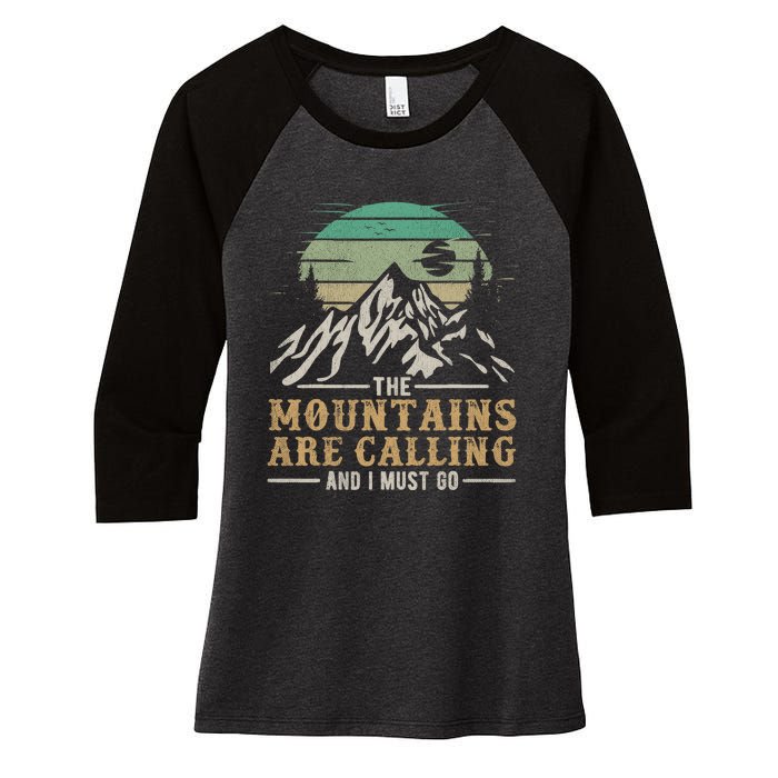 Funny Hiking Tee The Mountains Are Calling And I Must Go Women's Tri-Blend 3/4-Sleeve Raglan Shirt