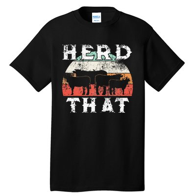 Farmer Herd That Cow Lover Farmer Tall T-Shirt