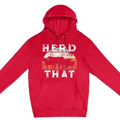 Farmer Herd That Cow Lover Farmer Premium Pullover Hoodie