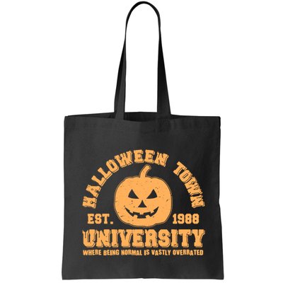 Funny Halloween Town University Est 1988 Where Being Normal Is Vastly Overrated Bag