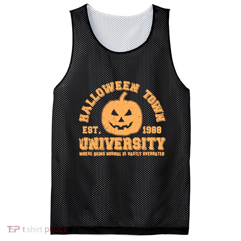 Funny Halloween Town University Est 1988 Where Being Normal Is Vastly Overrated Mesh Reversible Basketball Jersey Tank