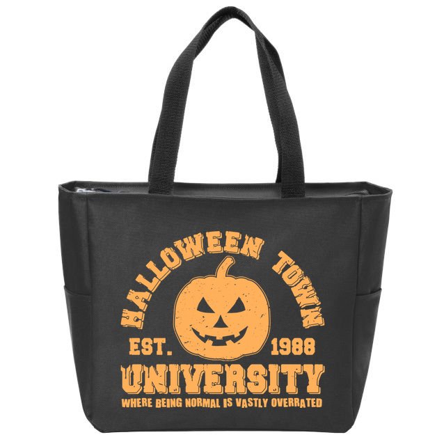 Funny Halloween Town University Est 1988 Where Being Normal Is Vastly Overrated Zip Tote Bag