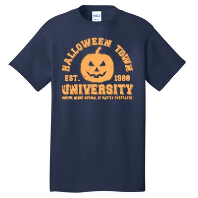 Funny Halloween Town University Est 1988 Where Being Normal Is Vastly Overrated Tall T-Shirt