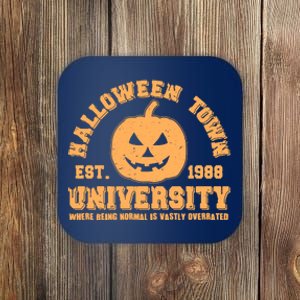 Funny Halloween Town University Est 1988 Where Being Normal Is Vastly Overrated Coaster