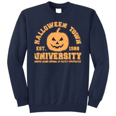 Funny Halloween Town University Est 1988 Where Being Normal Is Vastly Overrated Tall Sweatshirt