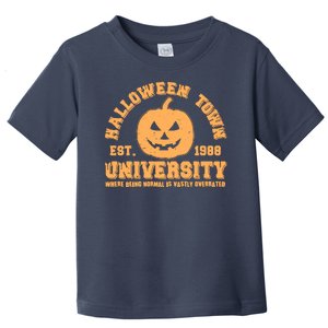 Funny Halloween Town University Est 1988 Where Being Normal Is Vastly Overrated Toddler T-Shirt