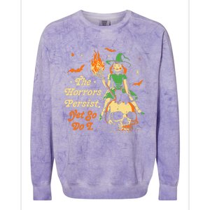 Funny Halloween The Horrors Persist Yet So Do I Colorblast Crewneck Sweatshirt