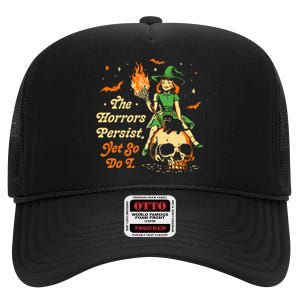 Funny Halloween The Horrors Persist Yet So Do I High Crown Mesh Back Trucker Hat