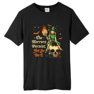 Funny Halloween The Horrors Persist Yet So Do I Tall Fusion ChromaSoft Performance T-Shirt