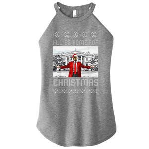 Funny Humorous Trump ILl Be Home For Christmas Ugly Sweater Women's Perfect Tri Rocker Tank