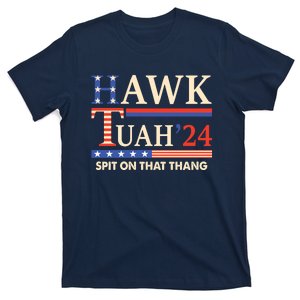 Funny Hawk Tuah 24 Spit On That Thang T-Shirt