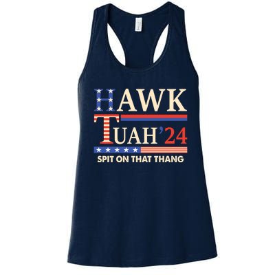 Funny Hawk Tuah 24 Spit On That Thang Women's Racerback Tank