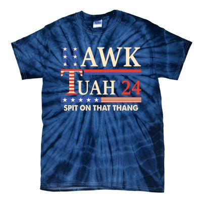 Funny Hawk Tuah 24 Spit On That Thang Tie-Dye T-Shirt