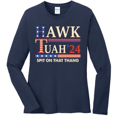 Funny Hawk Tuah 24 Spit On That Thang Ladies Long Sleeve Shirt