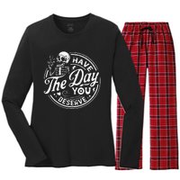 Funny Have The Day You Deserve Motivational Quote Women's Long Sleeve Flannel Pajama Set 