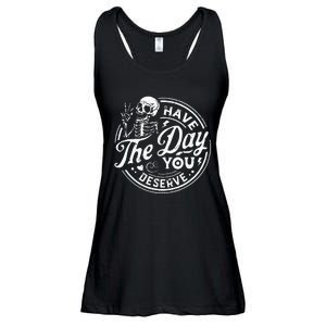 Funny Have The Day You Deserve Motivational Quote Ladies Essential Flowy Tank