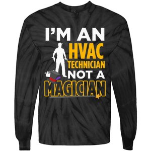 Funny HVAC Technician Not Magician Quote Tie-Dye Long Sleeve Shirt