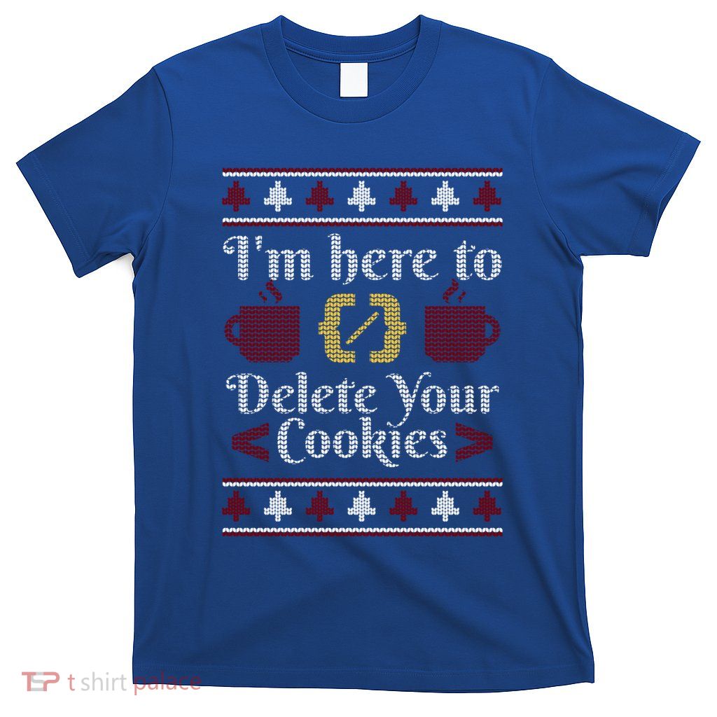 Funny Here To Delete Your Cookies It Helpdesk Christmas Gift T-Shirt