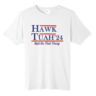 Funny Hawk Tuah 24 Tall Fusion ChromaSoft Performance T-Shirt