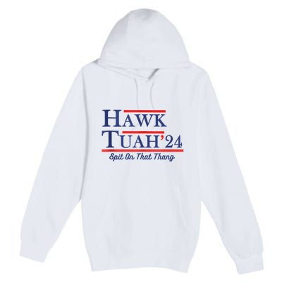 Funny Hawk Tuah 24 Premium Pullover Hoodie